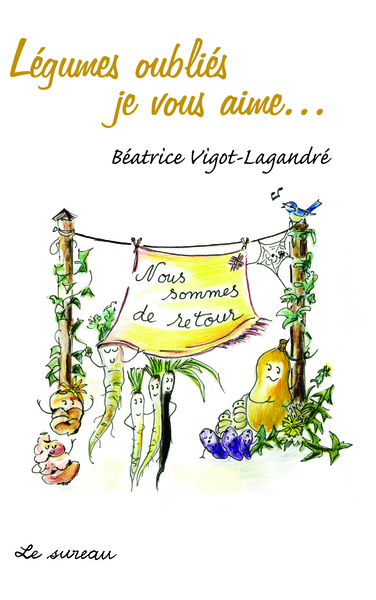 LEGUMES OUBLIES JE VOUS AIME... NOUS SOMMES DE RETOUR