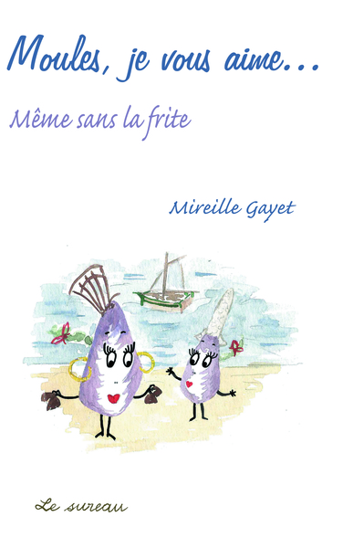 MOULES JE VOUS AIME... MEME SANS LA FRITE